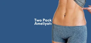 Two Pack Ameliyatı